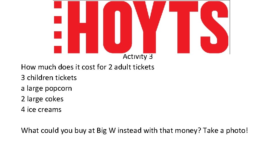 Activity 3 How much does it cost for 2 adult tickets 3 children tickets