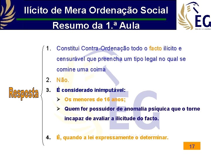 Ilícito de Mera Ordenação Social Resumo da 1. ª Aula 1. Constitui Contra-Ordenação todo