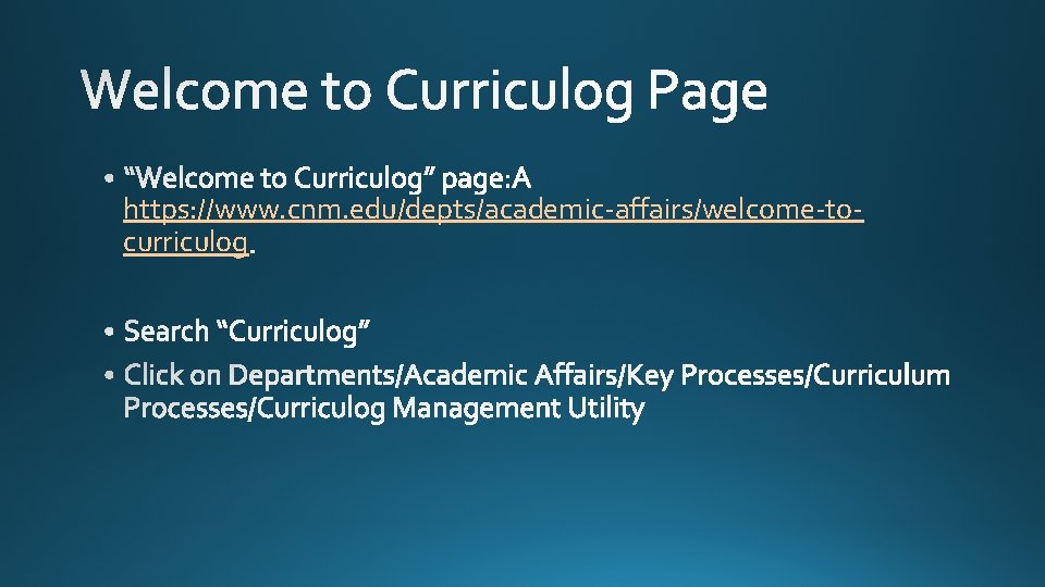 https: //www. cnm. edu/depts/academic-affairs/welcome-tocurriculog 