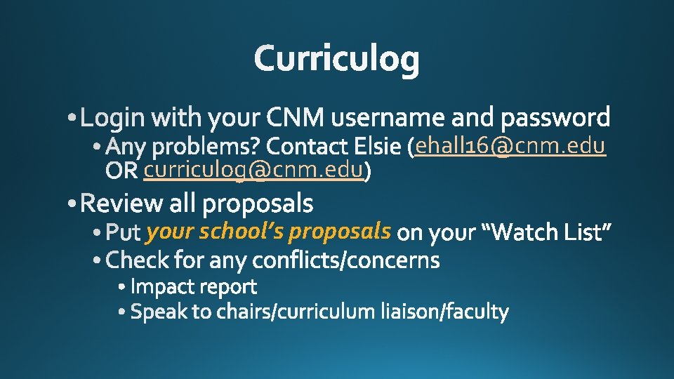 curriculog@cnm. edu your school’s proposals ehall 16@cnm. edu 