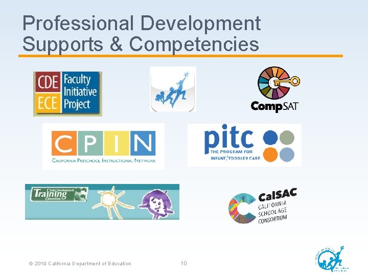 Professional Development Supports & Competencies © 2019 California Department of Education 10 