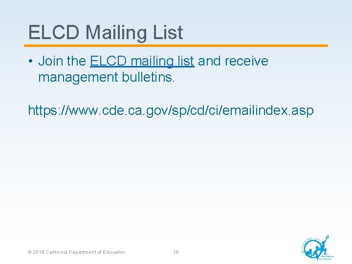 ELCD Mailing List • Join the ELCD mailing list and receive management bulletins. https: