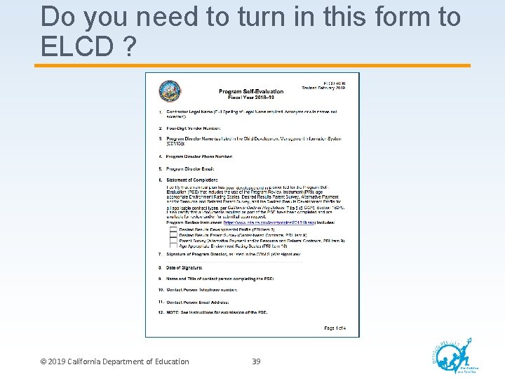 Do you need to turn in this form to ELCD ? © 2019 California