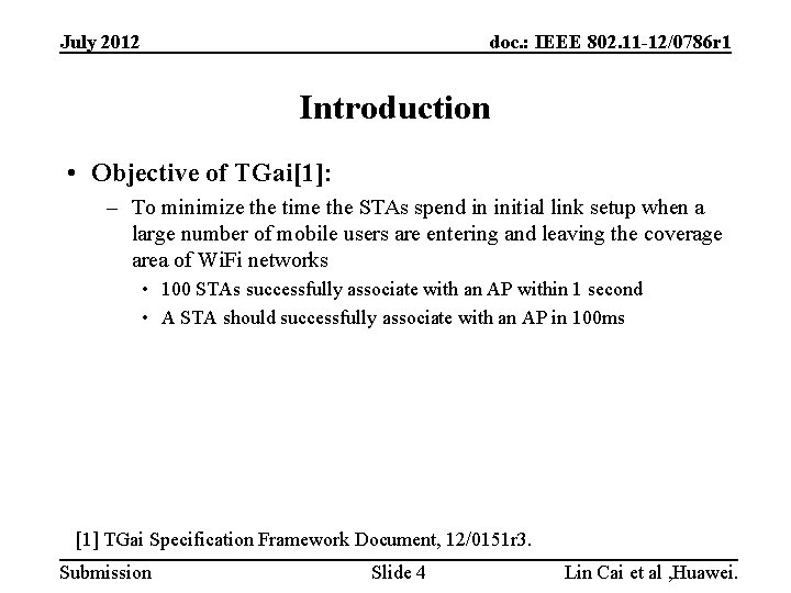 July 2012 doc. : IEEE 802. 11 -12/0786 r 1 Introduction • Objective of