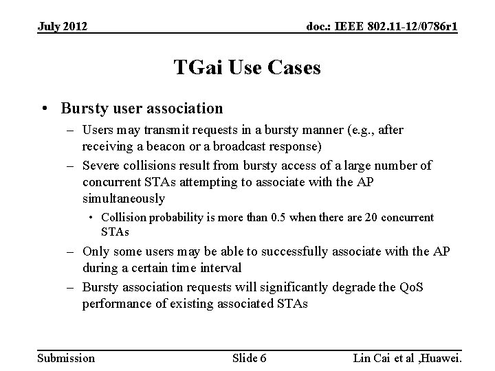 July 2012 doc. : IEEE 802. 11 -12/0786 r 1 TGai Use Cases •