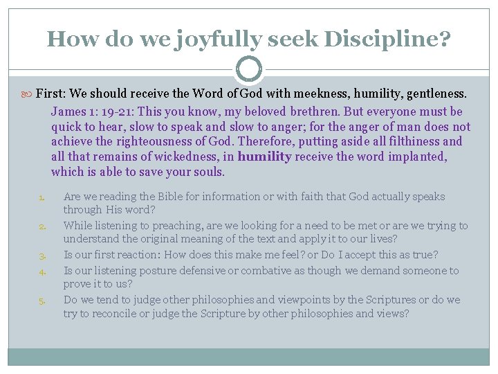 How do we joyfully seek Discipline? First: We should receive the Word of God