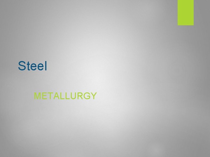 Steel METALLURGY 