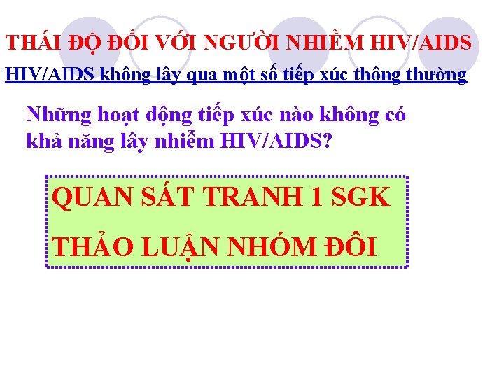 THÁI ĐỘ ĐỐI VỚI NGƯỜI NHIỄM HIV/AIDS không lây qua một số tiếp xúc