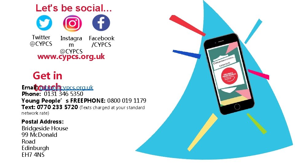 Let's be social… Twitter @CYPCS Instagra m @CYPCS Facebook /CYPCS www. cypcs. org. uk