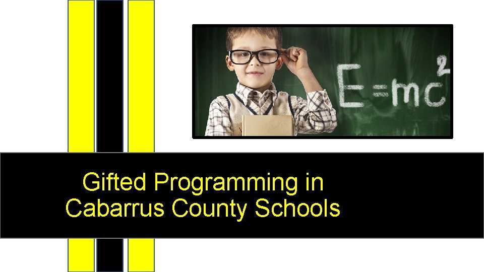 Gifted Programming in Cabarrus County Schools 