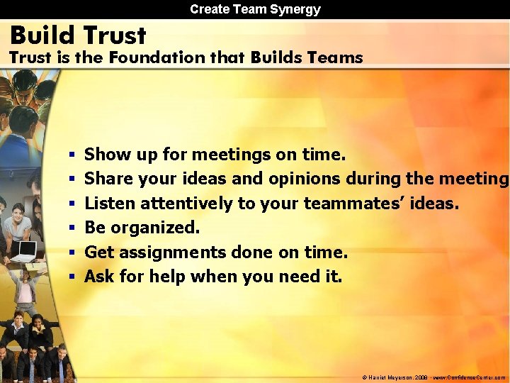 Create Team Synergy Build Trust is the Foundation that Builds Teams § § §