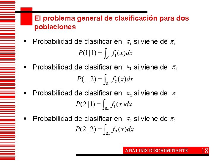 El problema general de clasificación para dos poblaciones § Probabilidad de clasificar en si