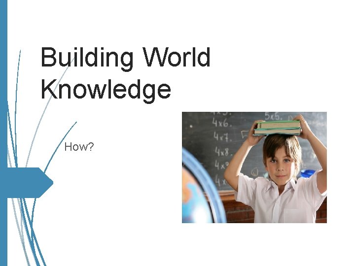 Building World Knowledge How? 