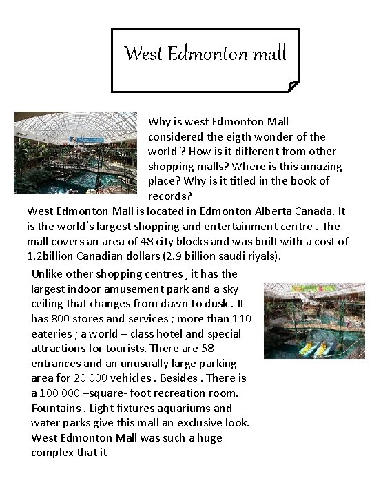 West Edmonton mall Why is west Edmonton Mall considered the eigth wonder of the