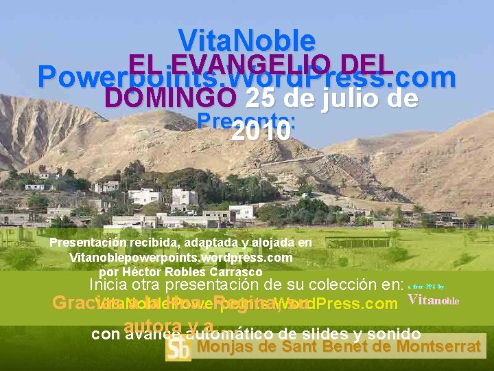 Vita. Noble EL EVANGELIO DEL Powerpoints. Word. Press. com DOMINGO 25 de julio de