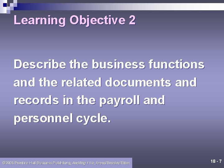 Learning Objective 2 Describe the business functions and the related documents and records in