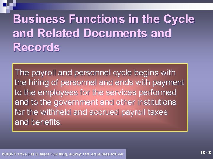 Business Functions in the Cycle and Related Documents and Records The payroll and personnel