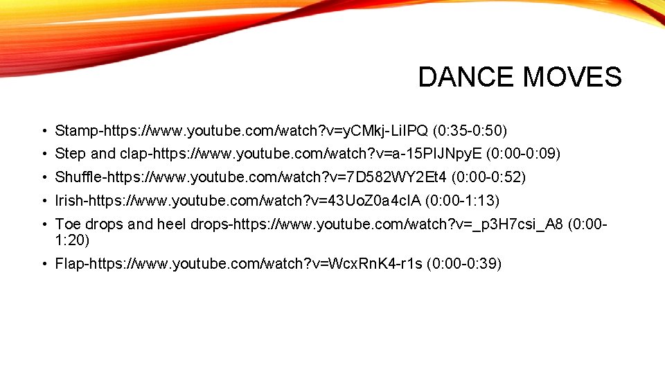 DANCE MOVES • Stamp-https: //www. youtube. com/watch? v=y. CMkj-Li. IPQ (0: 35 -0: 50)