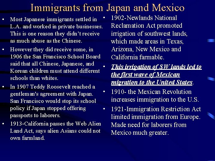 Immigrants from Japan and Mexico • Most Japanese immigrants settled in • L. A.