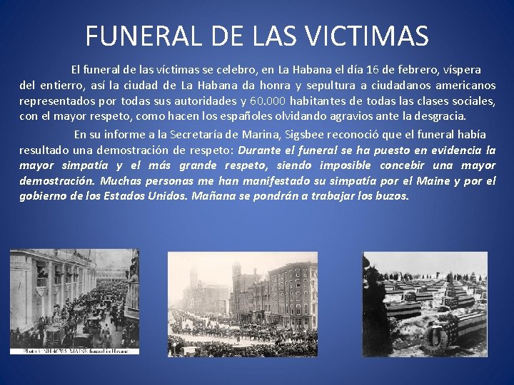 FUNERAL DE LAS VICTIMAS El funeral de las víctimas se celebro, en La Habana