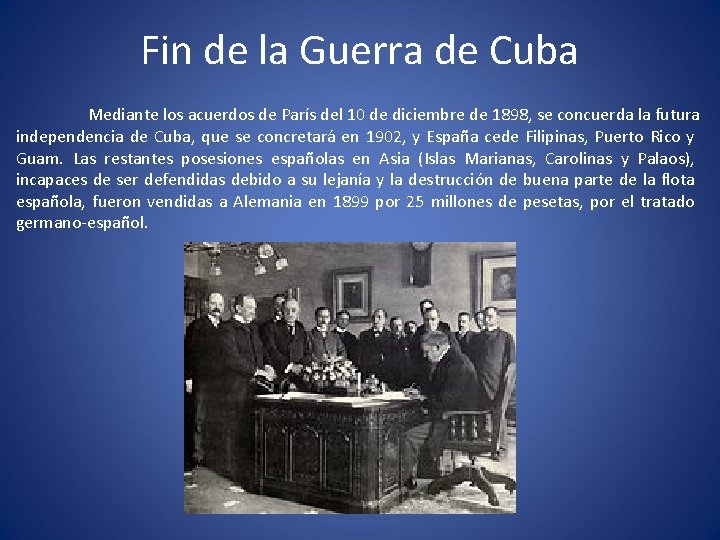 Fin de la Guerra de Cuba Mediante los acuerdos de París del 10 de