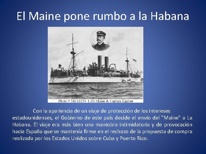 El Maine pone rumbo a la Habana Con la apariencia de un viaje de