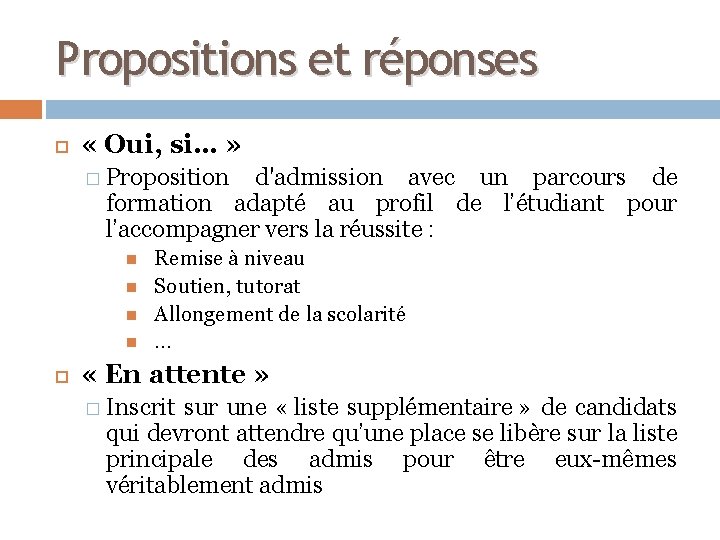 Propositions et réponses « Oui, si… » � Proposition d'admission avec un parcours de