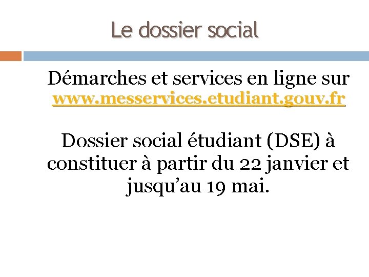 Le dossier social Démarches et services en ligne sur www. messervices. etudiant. gouv. fr