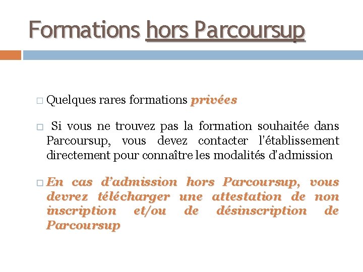 Formations hors Parcoursup � Quelques � rares formations privées Si vous ne trouvez pas