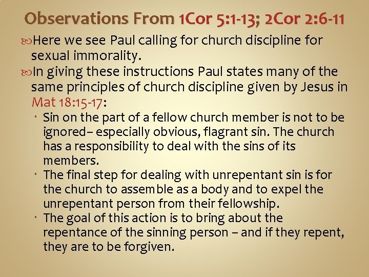 Observations From 1 Cor 5: 1 -13; 2 Cor 2: 6 -11 Here we