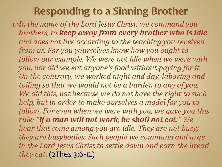 Responding to a Sinning Brother In the name of the Lord Jesus Christ, we