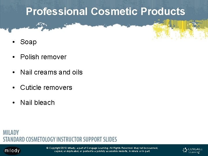 Professional Cosmetic Products • Soap • Polish remover • Nail creams and oils •