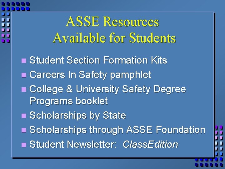 ASSE Resources Available for Students Student Section Formation Kits n Careers In Safety pamphlet