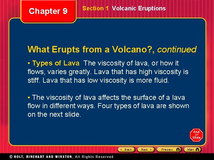 Chapter 9 Section 1 Volcanic Eruptions What Erupts from a Volcano? , continued •