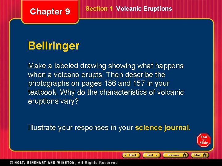 Chapter 9 Section 1 Volcanic Eruptions Bellringer Make a labeled drawing showing what happens