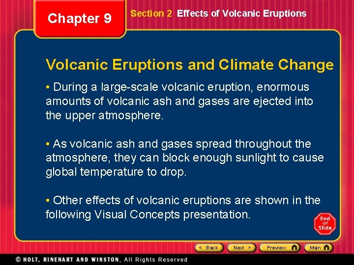 Chapter 9 Section 2 Effects of Volcanic Eruptions and Climate Change • During a