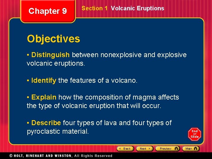 Chapter 9 Section 1 Volcanic Eruptions Objectives • Distinguish between nonexplosive and explosive volcanic