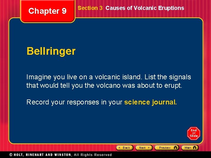 Chapter 9 Section 3 Causes of Volcanic Eruptions Bellringer Imagine you live on a