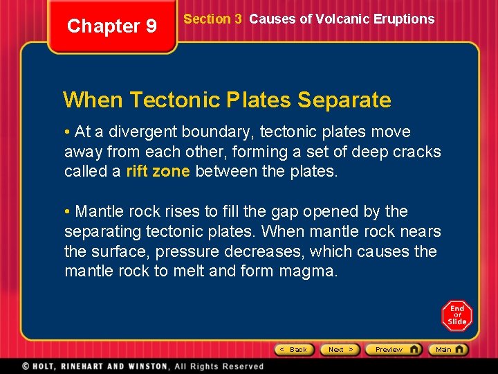 Chapter 9 Section 3 Causes of Volcanic Eruptions When Tectonic Plates Separate • At