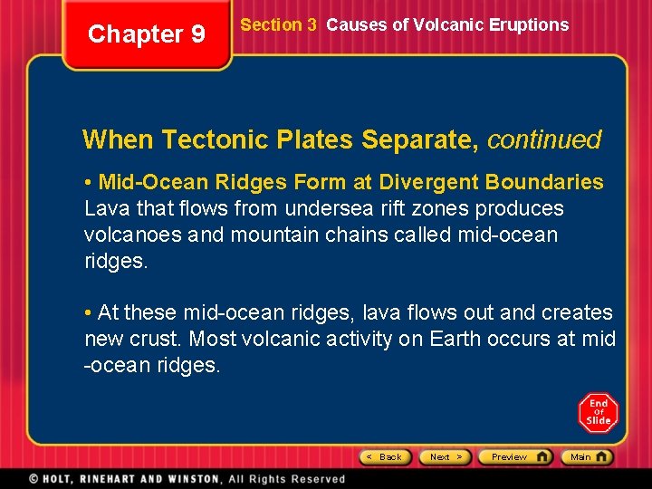 Chapter 9 Section 3 Causes of Volcanic Eruptions When Tectonic Plates Separate, continued •