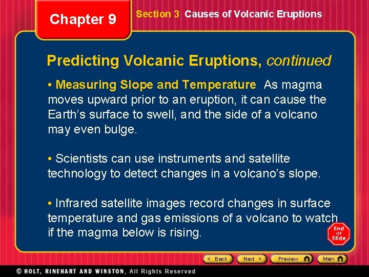 Chapter 9 Section 3 Causes of Volcanic Eruptions Predicting Volcanic Eruptions, continued • Measuring