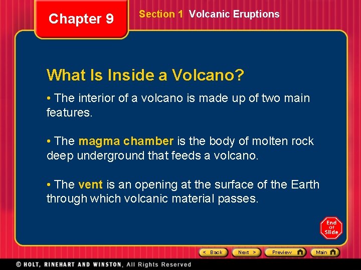 Chapter 9 Section 1 Volcanic Eruptions What Is Inside a Volcano? • The interior