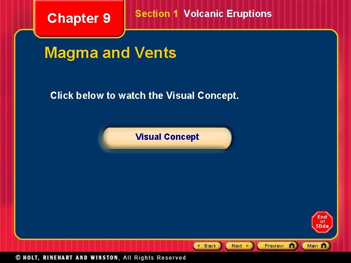 Chapter 9 Section 1 Volcanic Eruptions Magma and Vents Click below to watch the