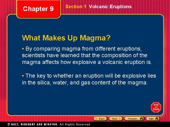 Chapter 9 Section 1 Volcanic Eruptions What Makes Up Magma? • By comparing magma