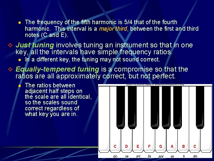 l The frequency of the fifth harmonic is 5/4 that of the fourth harmonic.