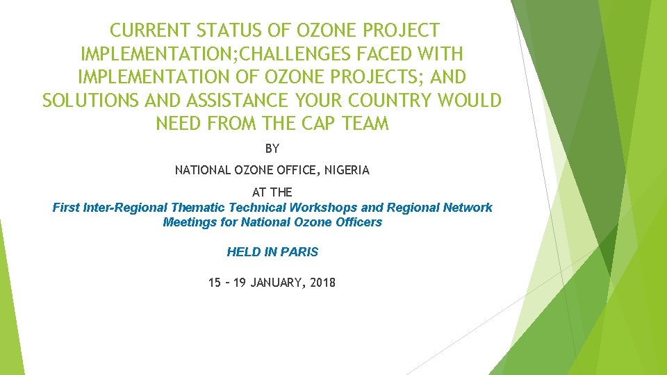 CURRENT STATUS OF OZONE PROJECT IMPLEMENTATION; CHALLENGES FACED WITH IMPLEMENTATION OF OZONE PROJECTS; AND