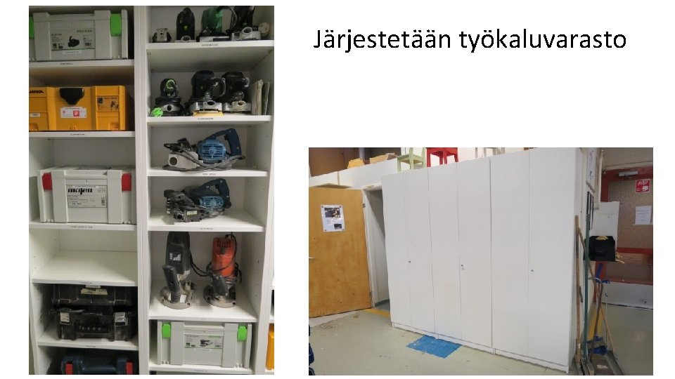 Järjestetään työkaluvarasto 