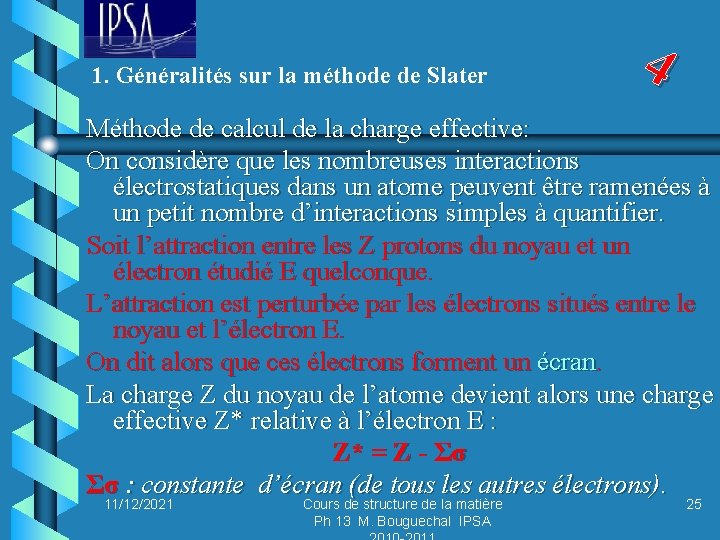 1. Généralités sur la méthode de Slater 4 Méthode de calcul de la charge