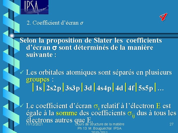 2. Coefficient d’écran σ 4 Selon la proposition de Slater les coefficients d’écran sont