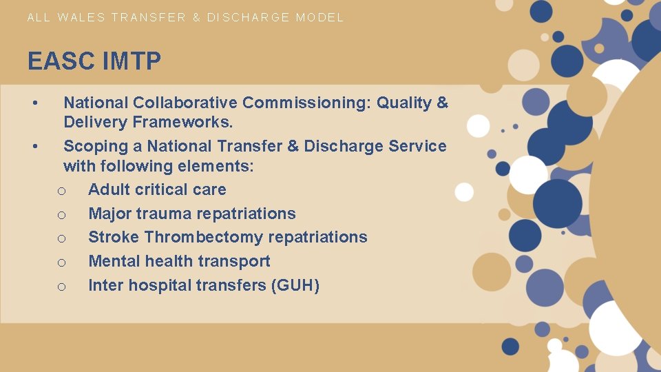 ALL WALES TRANSFER & DISCHARGE MODEL EASC IMTP • • National Collaborative Commissioning: Quality